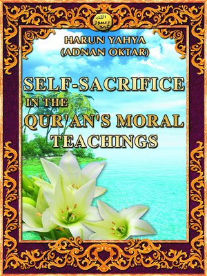 cover image of Self-Sacrifice in the Qur'an's Moral Teachings